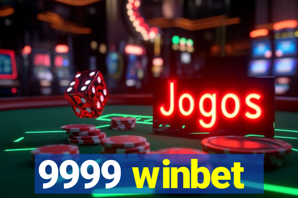 9999 winbet